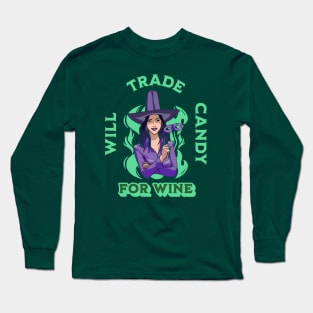 Will Trade Candy For Wine Halloween Trick or Treat Long Sleeve T-Shirt